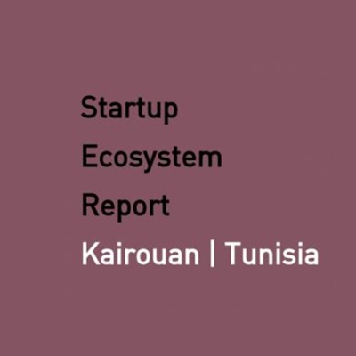 Startup Ecosystem Report: Kairouan