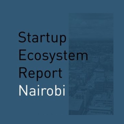 Startup Ecosystem Report: Nairobi